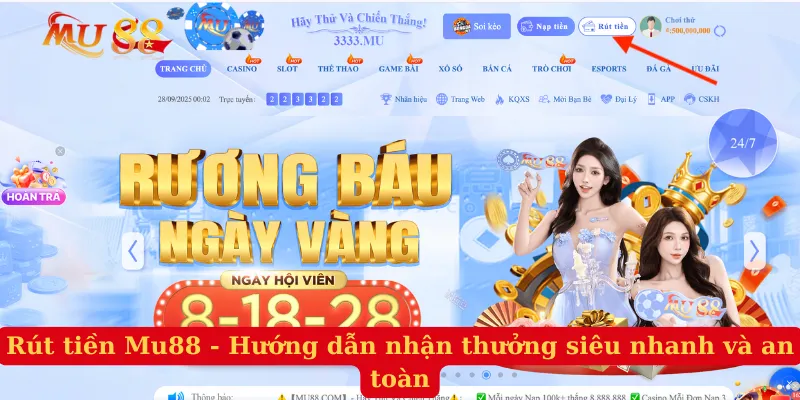 Rút Tiền Mu88 - Hướng Dẫn Nhận Thưởng Siêu Nhanh Và An Toàn